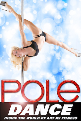 Pole Dance: Inside the World of Art as Fitness poster